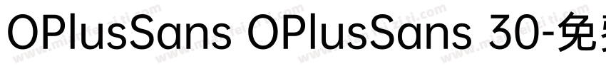 OPlusSans OPlusSans 30字体转换
